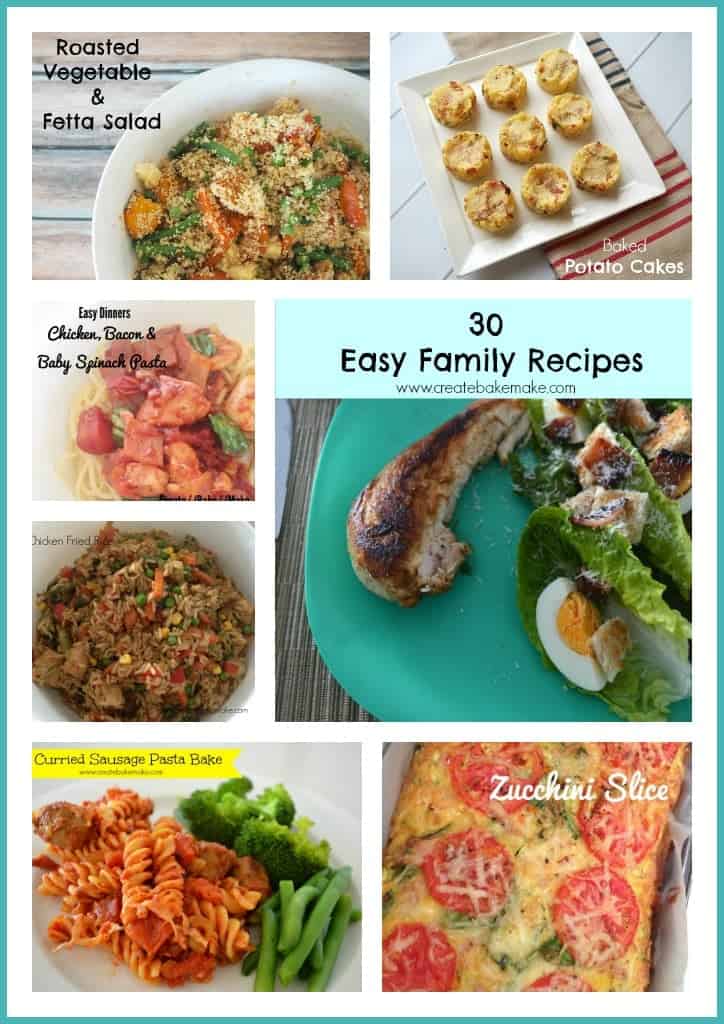 30 Easy Family Dinner Recipes - Create Bake Make