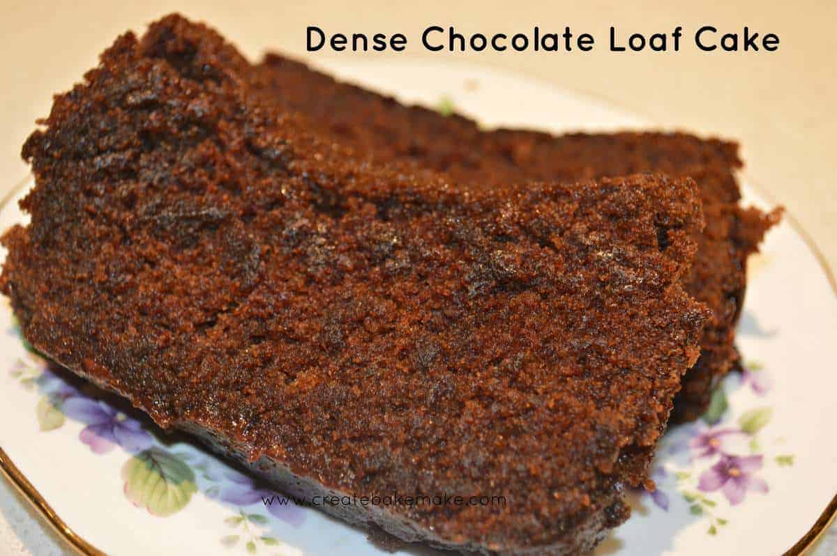 Dense Chocolate Loaf Cake Create Bake Make