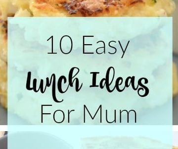 Easy Lunch Ideas for Mum